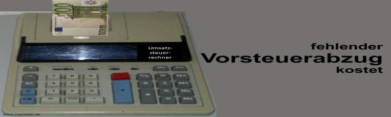 Fehlender Vorsteuerabzug Fehlender Vorsteuerabzug